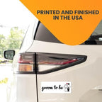 Magnet Me Up Groom to Be Magnet Decal, 3x8 Inches Heavy Duty Automotive Magnet for Car Truck SUV