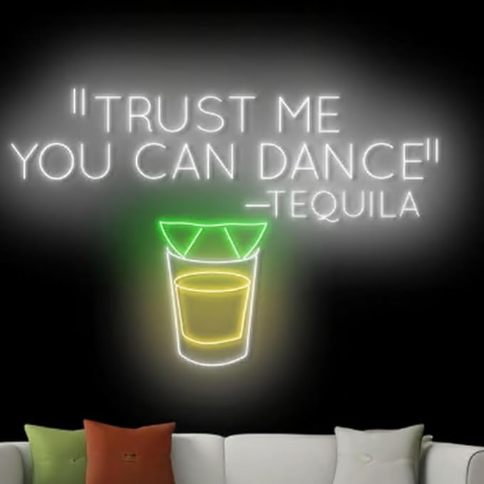 Trust Me You Can Dance Tequila Neon Sign, 22" Tequila Led Light Sign, Cocktail Neon Light, Bar Pub Wall Art Light, Home Wall Decor