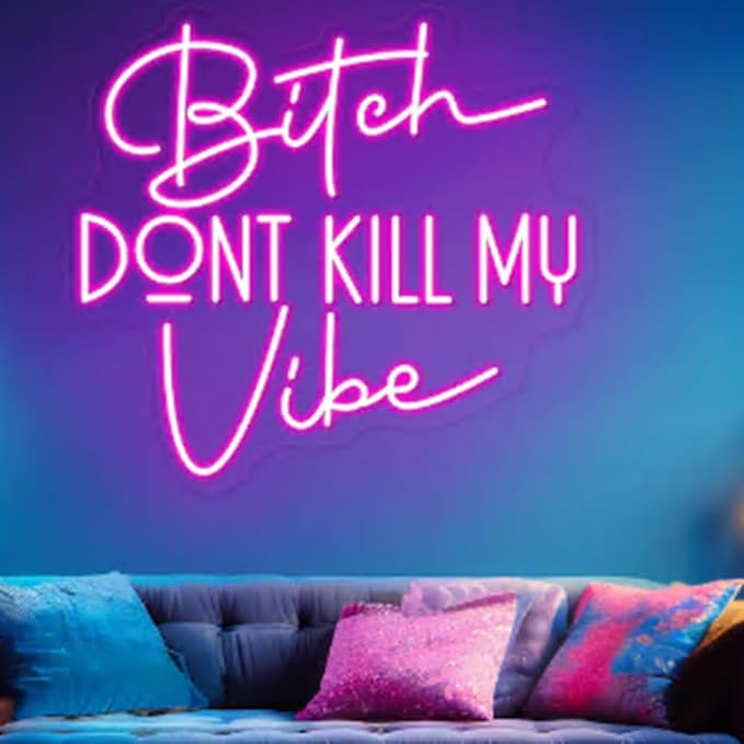 Bitch Don't Kill My Vibe LED Neon Sign Good Vibes Neon Light Home Pink Wall Art Decor Bar Salon Party Decoration Size:18x 16.5inches