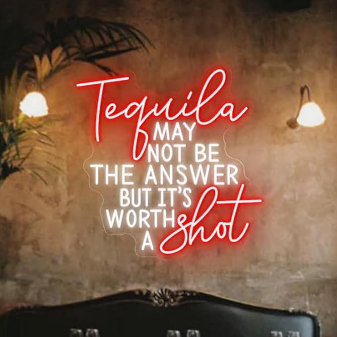 Tequila May Not Be The Answer But It's Worth A Shot Neon Sign, Custom Tequila Bar Neon Light Home Bar Shot Wall Decor Tequila Lover Gift Size:H18 x W18 Inches