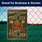 Funny Firepit Metal Sign - "What Happens at the Firepit" Outdoor Wall Decor for Patio, BBQ, Grill, or Campsite - Great Gift for Campers & Dads - 8" x 12"