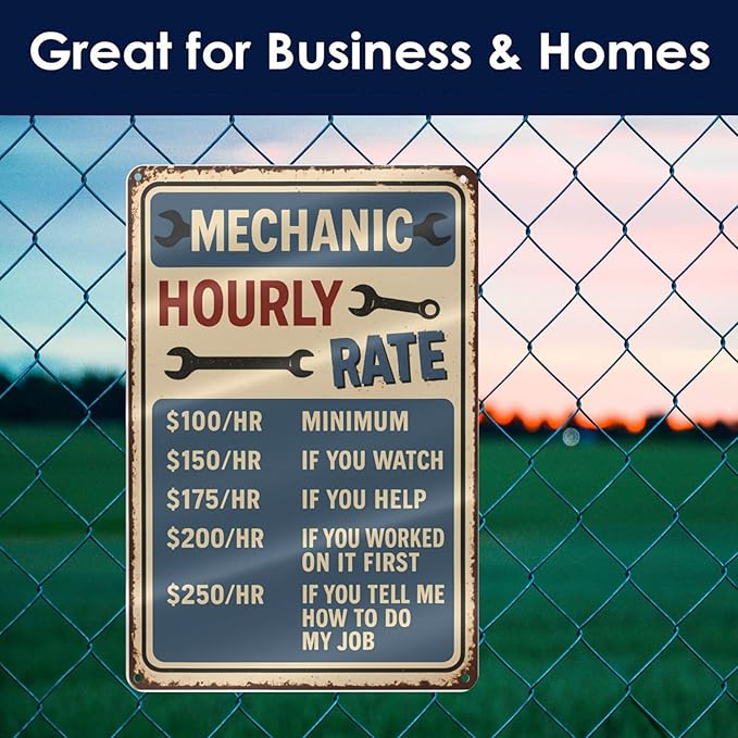 Funny Mechanic Hourly Rate Tin Sign - Vintage Metal Wall Decor for Garage, Auto Shop, or Man Cave - Hilarious Gift for Mechanics & Car Lovers 8"x12"