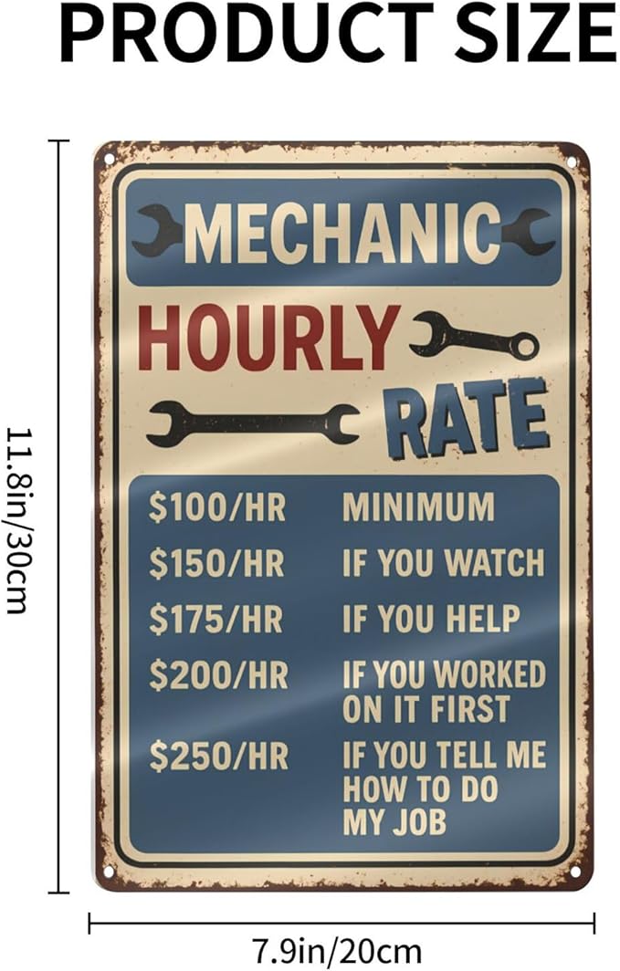 Funny Mechanic Hourly Rate Tin Sign - Vintage Metal Wall Decor for Garage, Auto Shop, or Man Cave - Hilarious Gift for Mechanics & Car Lovers 8"x12"